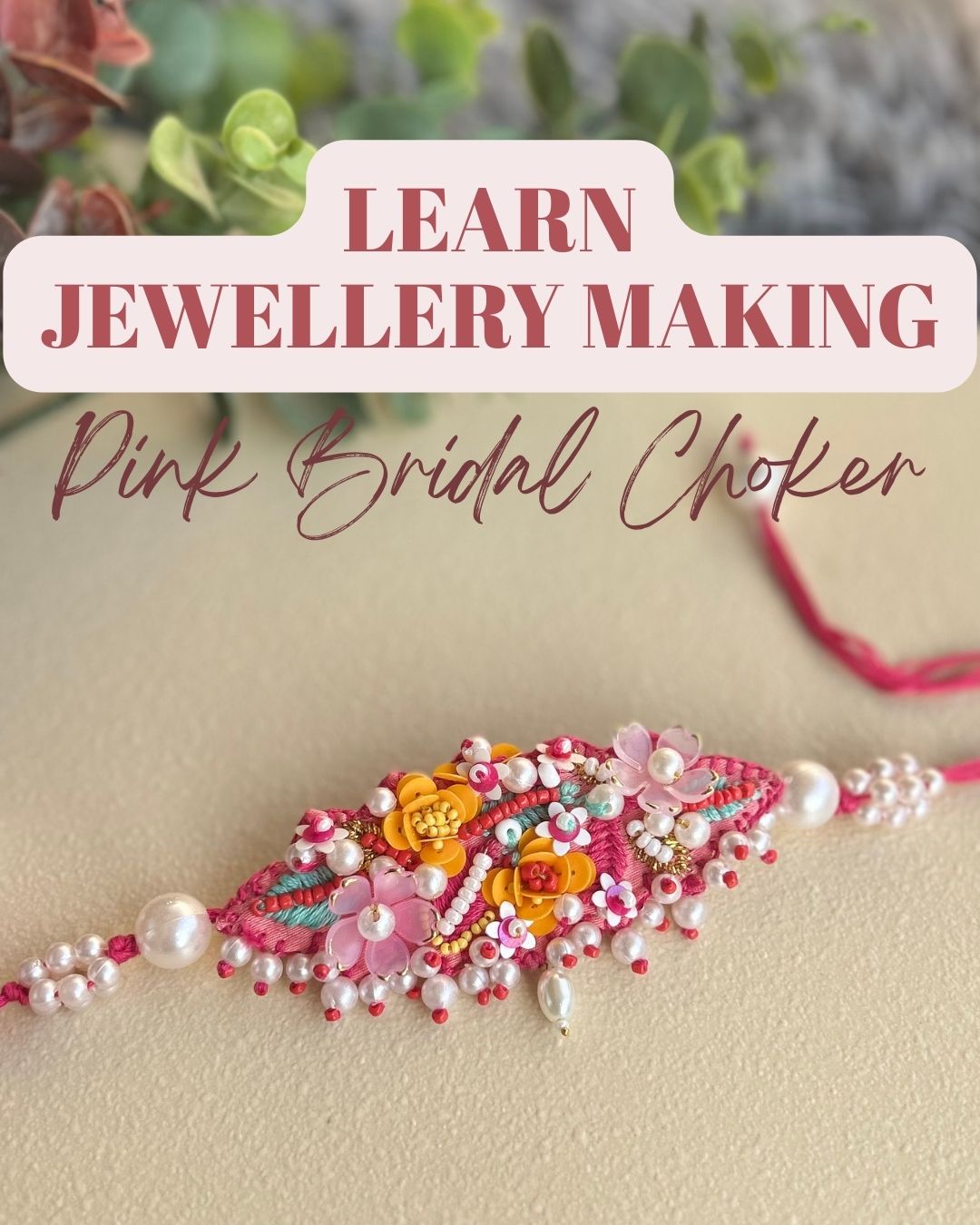 Pink Floral Embroidered Bridal Choker Kit & Class